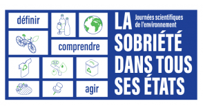 Du 14 au 16 mars, participez aux 34e Journées scientifiques de l'environnement, à Créteil. Au programme : 3 jours de réflexion autour de la sobriété, en présence de chercheurs, acteurs locaux et étudiants. 