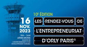 Vous souhaitez vous lancer dans l'entrepreneuriat ? Rendez-vous le 16 novembre à l'événement organisé par Orly Paris®, à la Maison de l'environnement et du développement durable d'Athis-Mons, pour apprendre, faire le point et développer votre réseau.