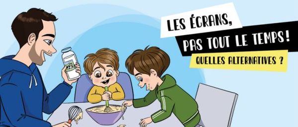 Prévention : pour les enfants, les écrans... pas tout le temps !