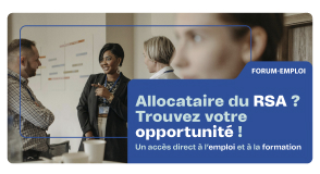 Vous &ecirc;tes allocataires du RSA et &agrave; la recherche d'opportunit&eacute;s&nbsp;? Participez au Forum-Emploi, jeudi 18 d&eacute;cembre, pour rencontrer des recruteurs, d&eacute;couvrir des offres et obtenir des conseils personnalis&eacute;s.